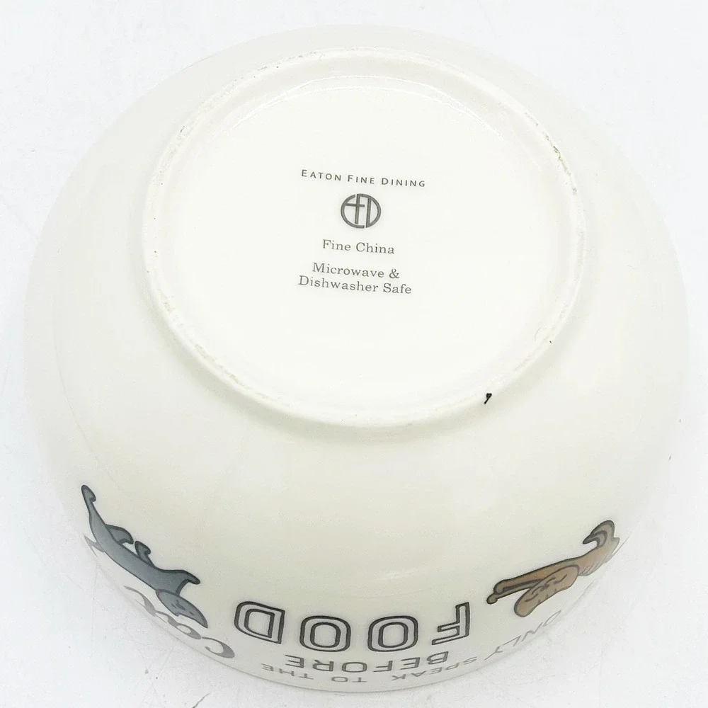 Eaton‎ Fine Dining Only Speak To The Cat Before Food Cereal Bowl